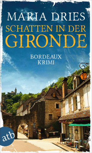 Maria Dries: Schatten in der Gironde