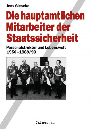 Jens Gieseke: Die hauptamtlichen Mitarbeiter der Staatssicherheit