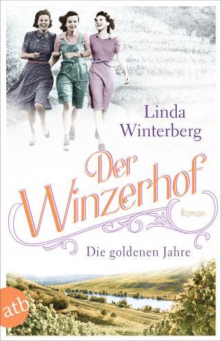 Linda Winterberg: Der Winzerhof – Die goldenen Jahre