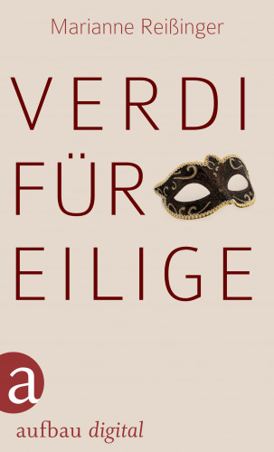 Marianne Reißinger: Verdi für Eilige