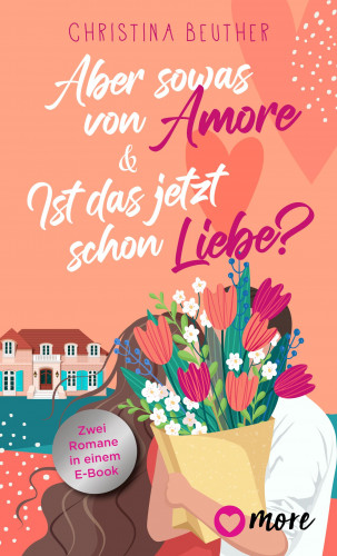 Christina Beuther: Aber sowas von Amore & Ist das jetzt schon Liebe?