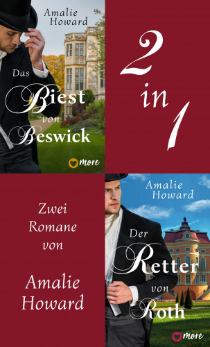 Amalie Howard: Das Biest von Beswick & Der Retter von Roth