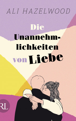 Ali Hazelwood: Die Unannehmlichkeiten von Liebe – Die deutsche Ausgabe von „Loathe to Love You“
