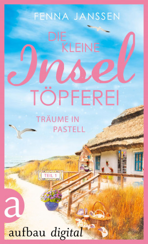 Fenna Janssen: Die kleine Inseltöpferei - Teil 1