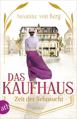 Susanne von Berg: Das Kaufhaus – Zeit der Sehnsucht