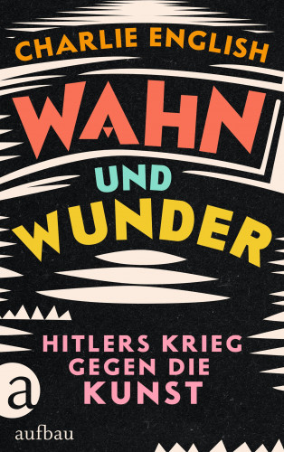 Charlie English: Wahn und Wunder