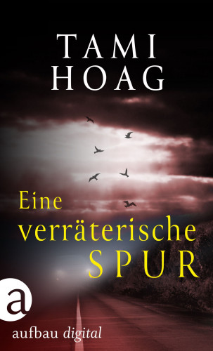 Tami Hoag: Eine verräterische Spur