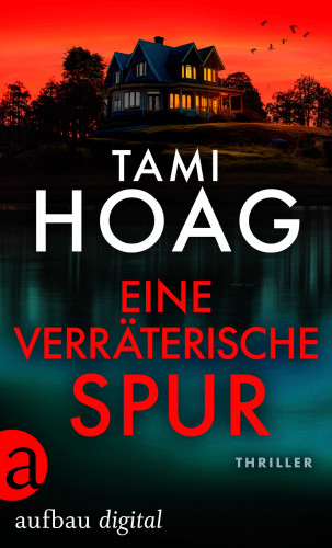 Tami Hoag: Tami Hoag Bestseller Thriller, Eine verräterische Spur
