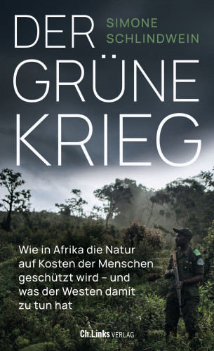 Simone Schlindwein: Der grüne Krieg