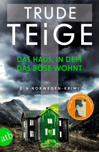 Trude Teige: Das Haus, in dem das Böse wohnt