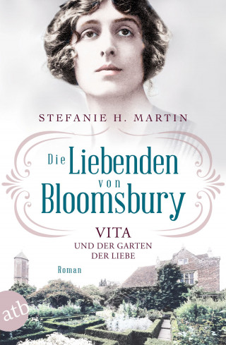Stefanie H. Martin: Die Liebenden von Bloomsbury – Vita und der Garten der Liebe