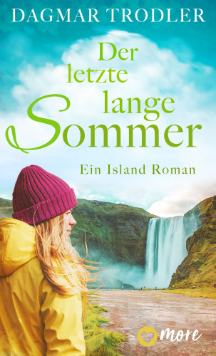 Dagmar Trodler: Der letzte lange Sommer