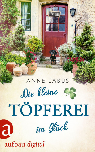 Anne Labus: Die kleine Töpferei im Glück