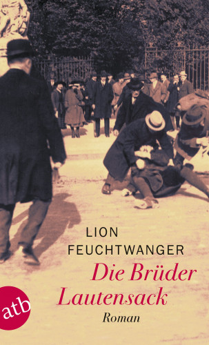 Lion Feuchtwanger: Die Brüder Lautensack