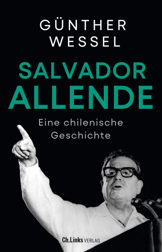 Günther Wessel: Salvador Allende
