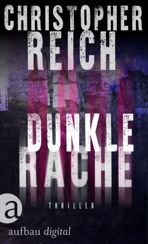 Christopher Reich: Jonathan Ransom Thriller Serie, Dunkle Rache