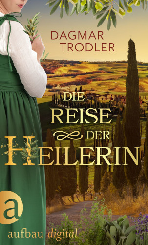 Dagmar Trodler: Die Reise der Heilerin