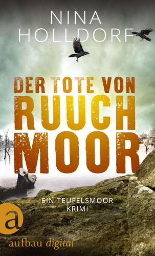 Nina Holldorf: Der Tote von Ruuchmoor