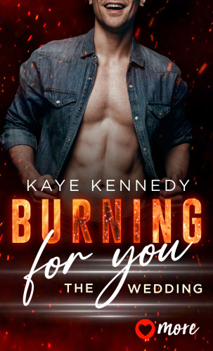 Kaye Kennedy: Burning for you – the wedding