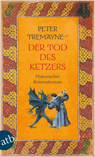 Peter Tremayne: Der Tod des Ketzers