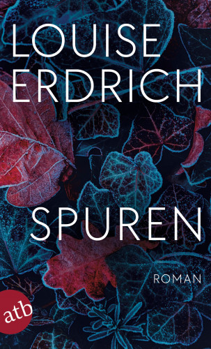 Louise Erdrich: Spuren