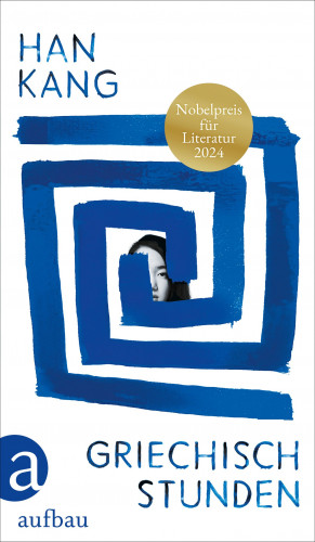 Han Kang: Griechischstunden
