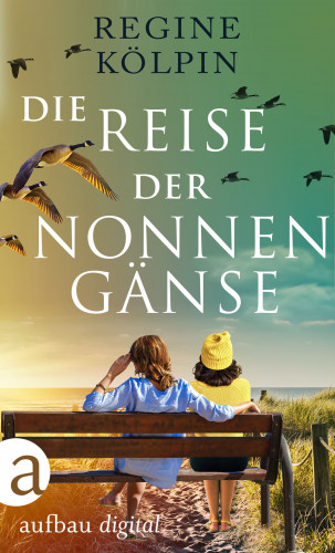 Regine Kölpin: Die Reise der Nonnengänse