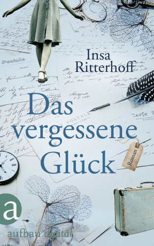 Insa Ritterhoff: Das vergessene Glück