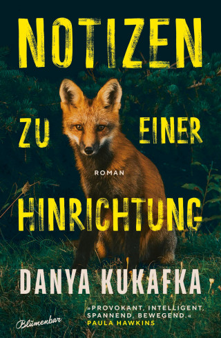 Danya Kukafka: Notizen zu einer Hinrichtung