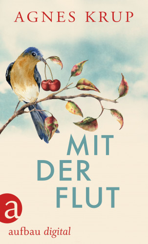 Agnes Krup: Mit der Flut