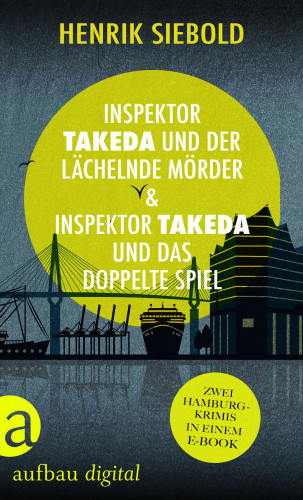 Henrik Siebold: Inspektor Takeda und der lächelnde Mörder & Inspektor Takeda und das doppelte Spiel