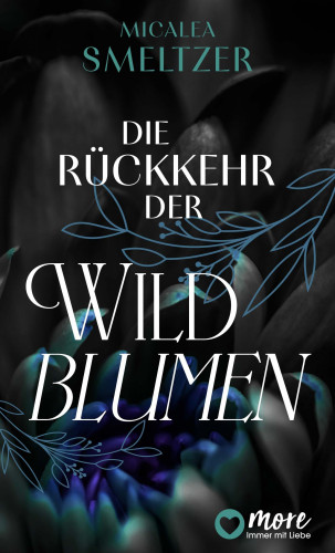 Micalea Smeltzer: Die Rückkehr der Wildblumen