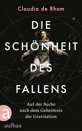 Claudia de Rham: Die Schönheit des Fallens