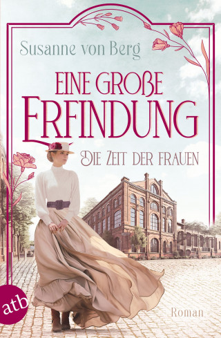 Susanne von Berg: Die Zeit der Frauen – Eine große Erfindung