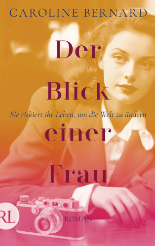 Caroline Bernard: Der Blick einer Frau