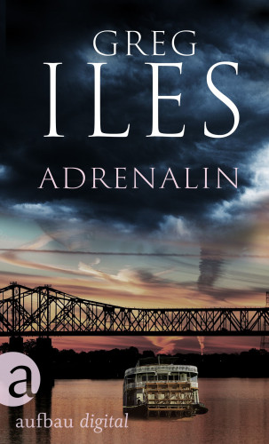 Greg Iles: Adrenalin