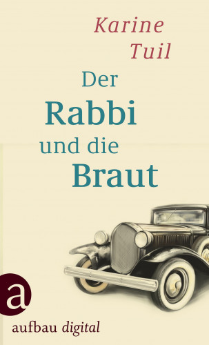 Karine Tuil: Der Rabbi und die Braut
