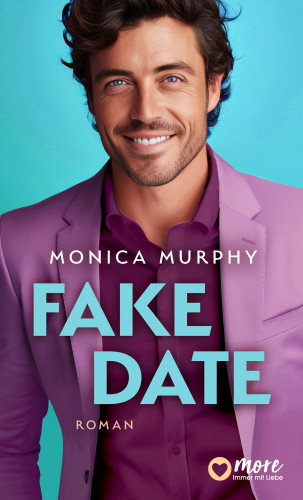 Monica Murphy: Fake Date