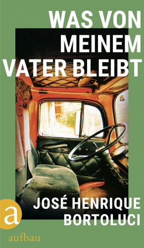 José Henrique Bortoluci: Was von meinem Vater bleibt