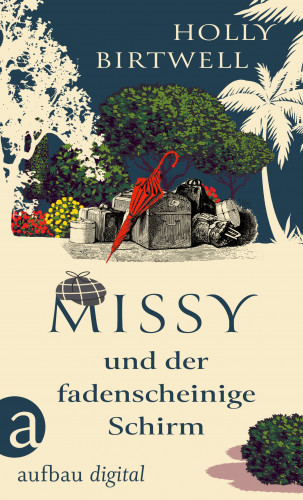 Holly Birtwell: Missy und der fadenscheinige Schirm