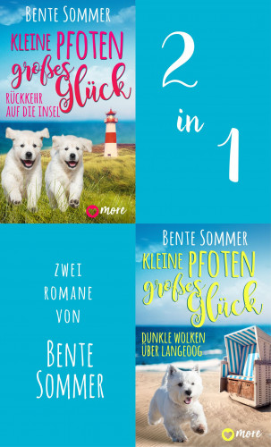 Bente Sommer: Kleine Pfoten, großes Glück - Rückkehr auf die Insel & Dunkle Wolken über Langeoog