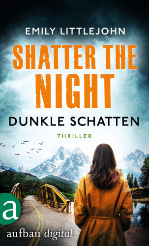 Emily Littlejohn: Shatter the Night - Dunkle Schatten