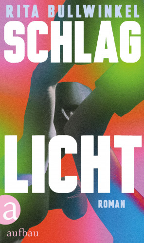 Rita Bullwinkel: Schlaglicht