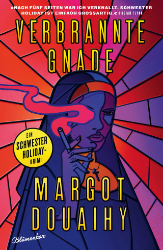 Margot Douaihy: Die Punkrock-Nonne ermittelt, Verbrannte Gnade