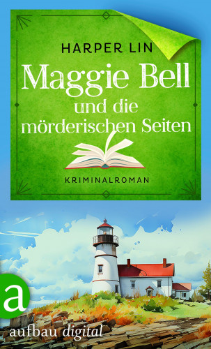 Harper Lin: Maggie Bell und die mörderischen Seiten