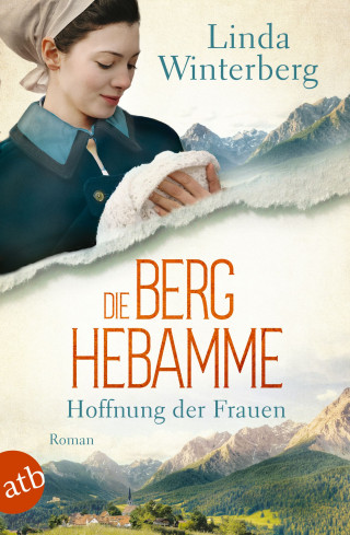 Linda Winterberg: Die Berghebamme – Hoffnung der Frauen