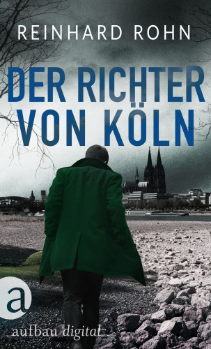 Reinhard Rohn: Der Richter von Köln