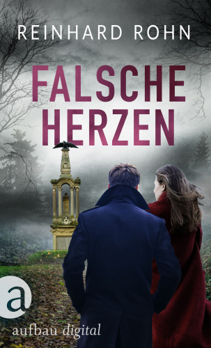 Reinhard Rohn: Falsche Herzen