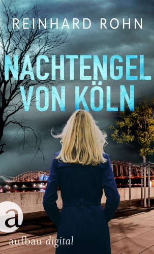Reinhard Rohn: Nachtengel von Köln