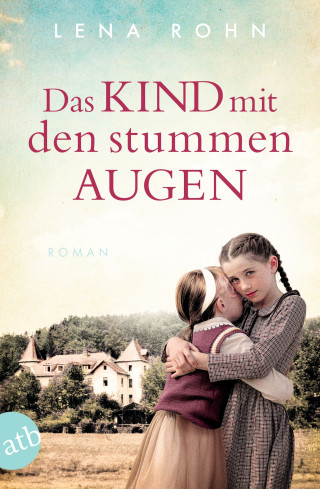 Lena Rohn: Das Kind mit den stummen Augen